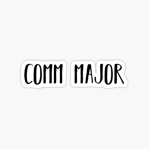 comm major Sticker