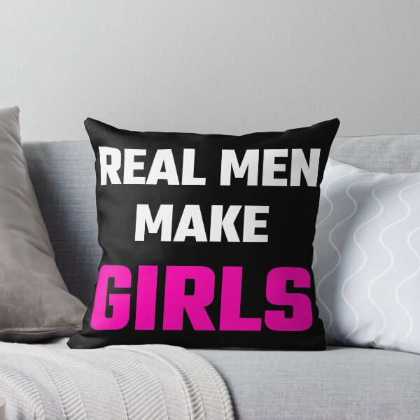 Item preview, Real Men Make Girls designed and sold by evahhamilton.