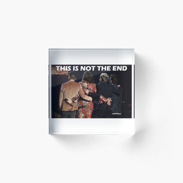 This is not the end - One Direction Acrylic Block
