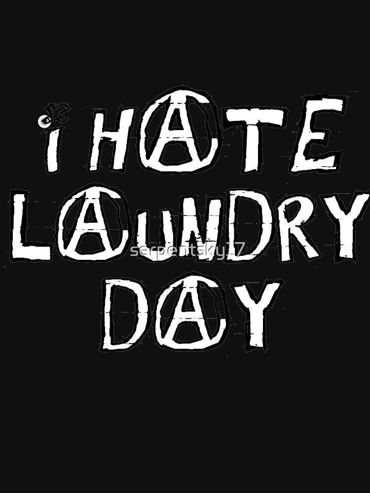 Discover I Hate Laundry Day Classic T-Shirt