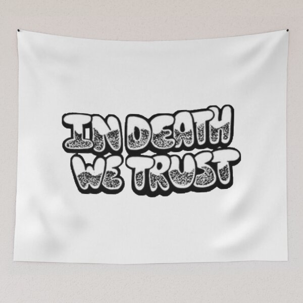 Item preview, In Death We Trust  designed and sold by micksteeze.