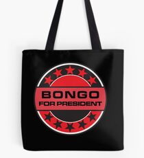 Bongo For President Tote Bag