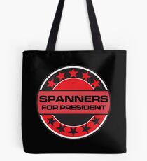 Spanners For President Tote Bag