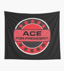 ACE FOR PRESIDENT Wall Tapestry