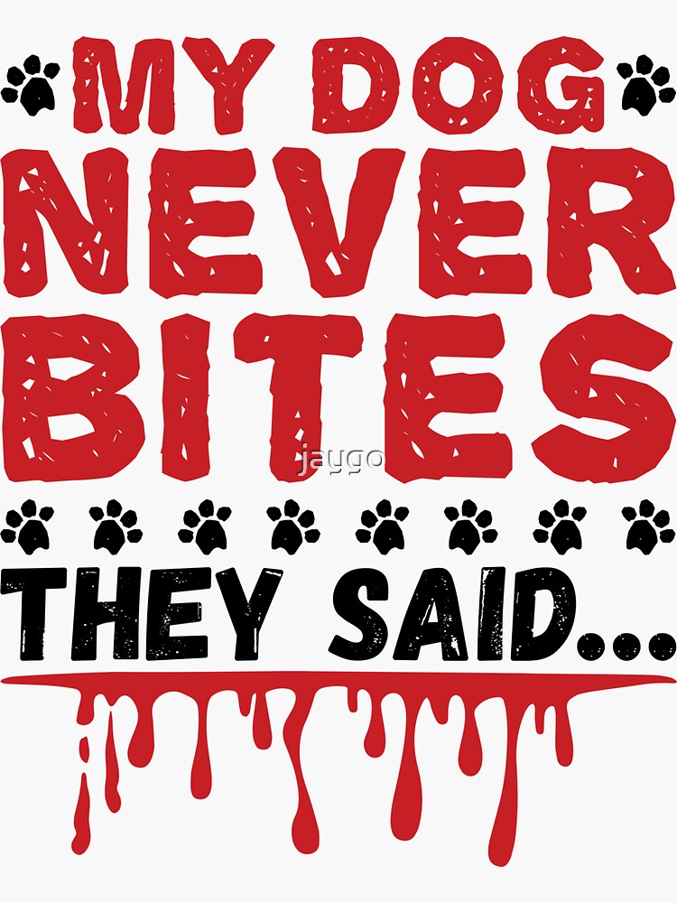 "Vet Tech My Dog Never Bites" Sticker for Sale by jaygo | Redbubble