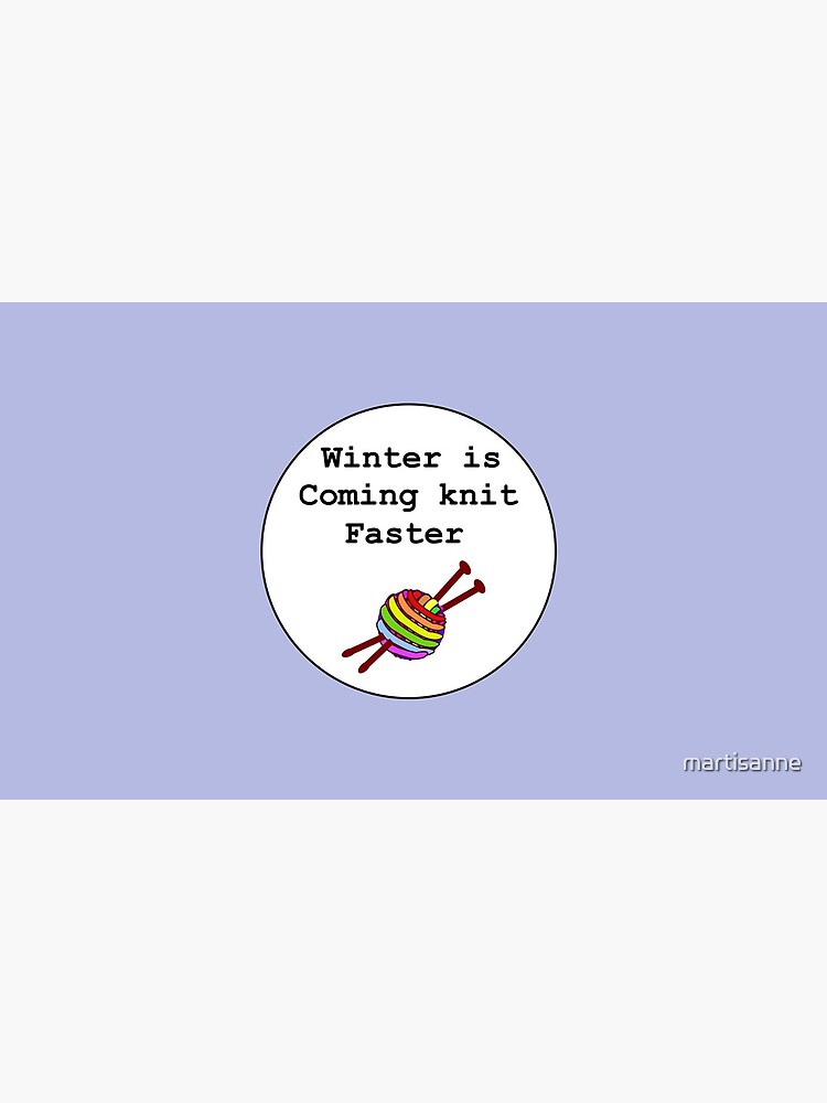 Winter is coming knit faster by martisanne