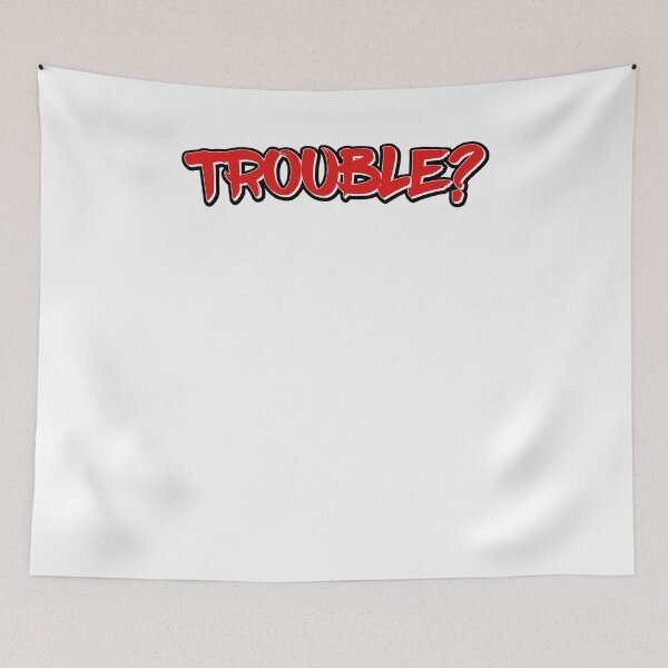 Item preview, Trouble? Funny Troublemaker Meme T-Shirt designed and sold by festivalshirt.