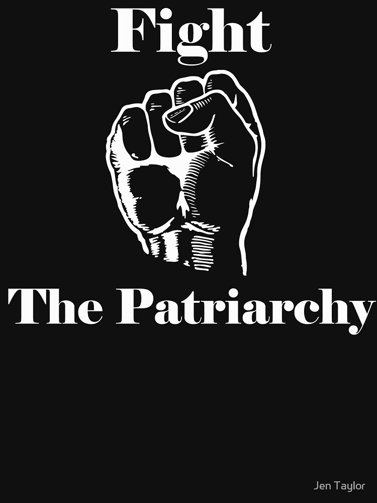 "Fight the Patriarchy " Tshirt by jverdi28 Redbubble