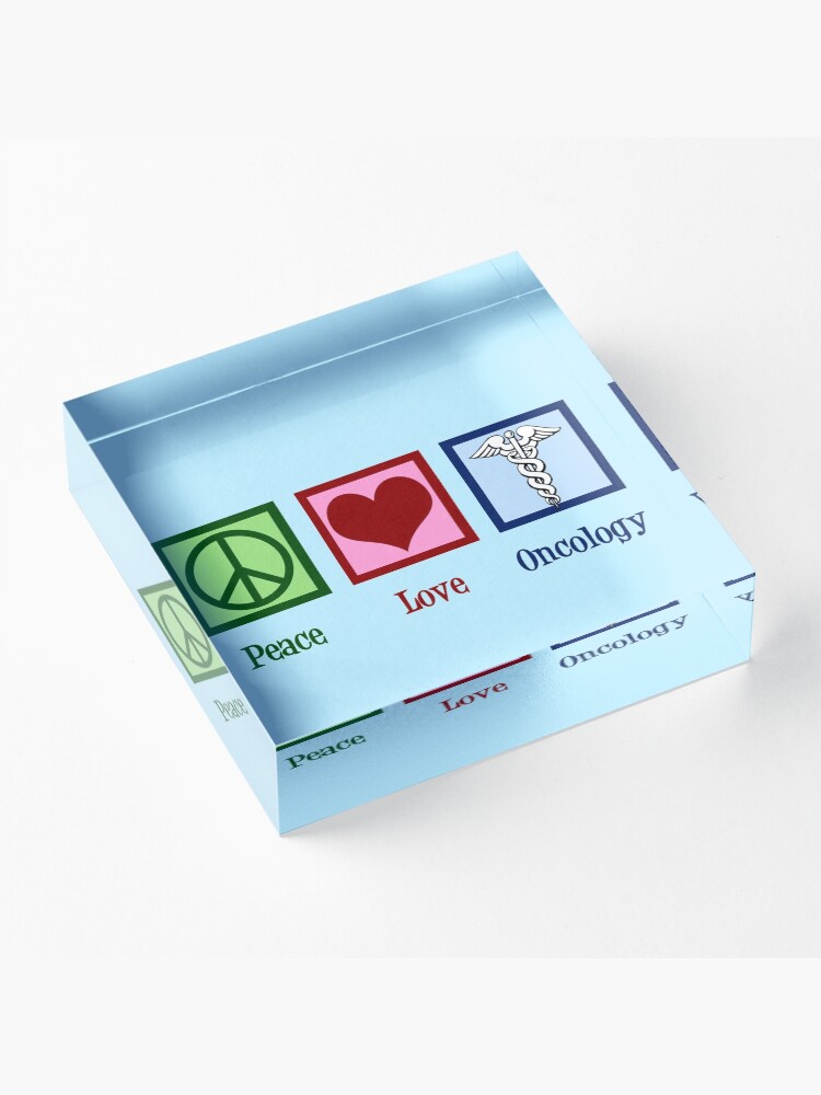 Alternate view of Peace Love Oncology Acrylic Block