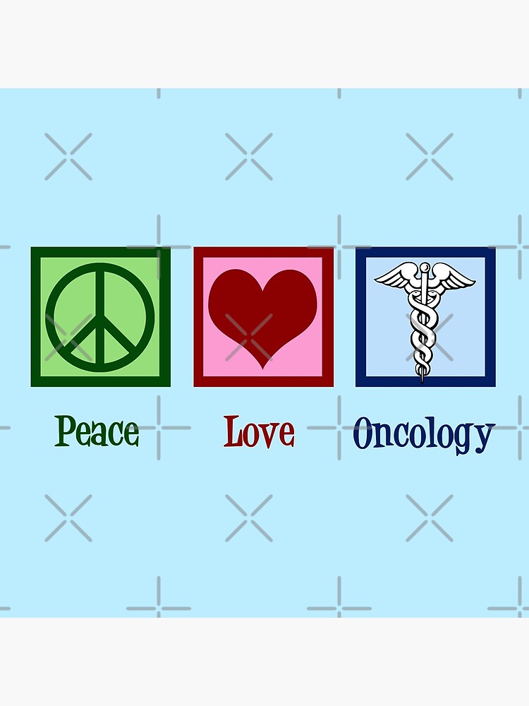 Peace Love Oncology by elishamarie28