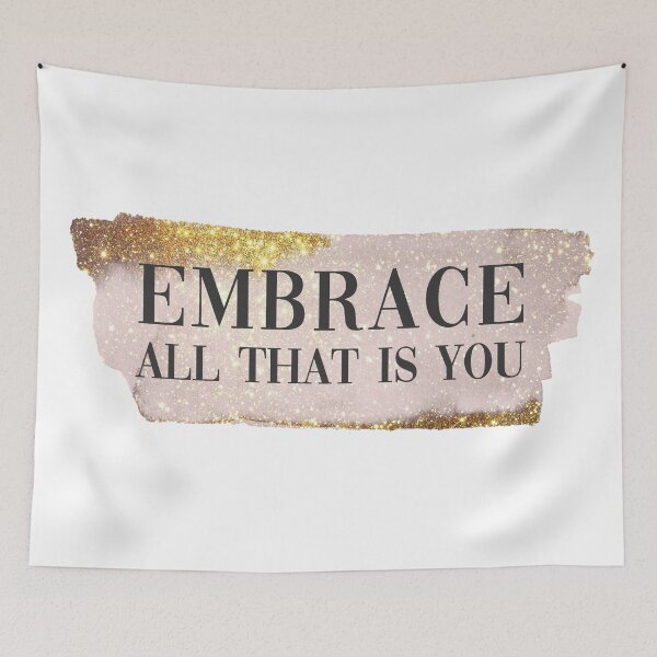 Item preview, Embrace All That is You designed and sold by Allison Manson.