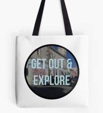 get out & explore Tote Bag