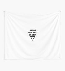 Bring The Best Brony - Derivation Records Wall Tapestry