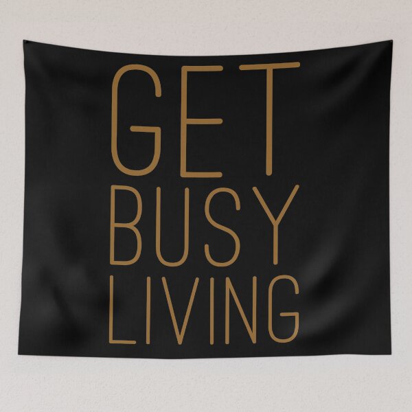 Item preview, Get busy living  designed and sold by Kerry Pritchard.