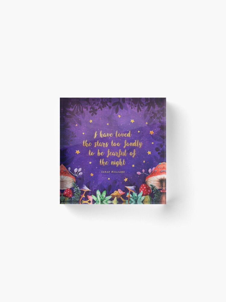 Alternate view of I have loved the stars Acrylic Block