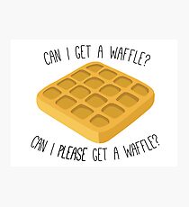 can i get a waffle? Photographic Print