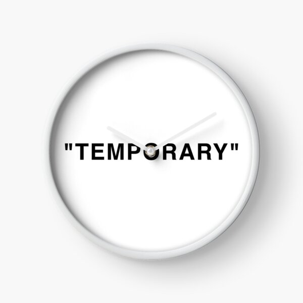 "Temporary" Quotation Marks Clock