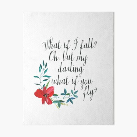 Oh But My Darling What If You Fly Inspirational Quote Art Board Print By Prettylovely Redbubble