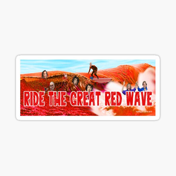 Ride The Great Red Wave Sticker