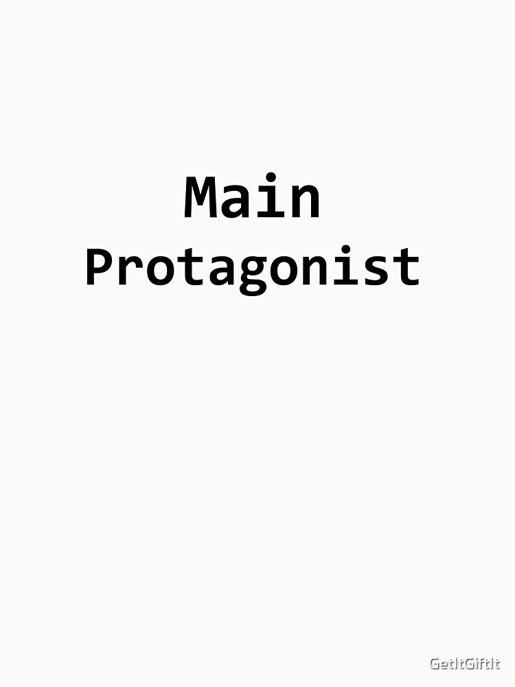 "Main Protagonist design" Tshirt for Sale by GetItGiftIt Redbubble