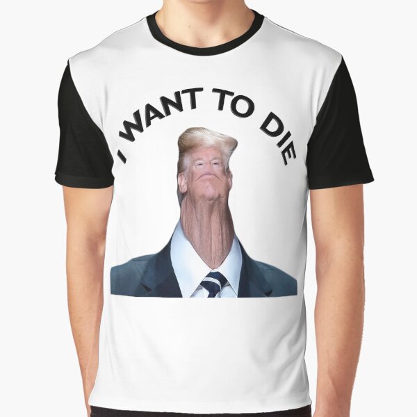 Vista previa del artículo con la obra «Donald Trump quiero morir», diseñado y vendido por virtualheaven.