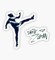 DARE TO ZLATAN 4 Sticker