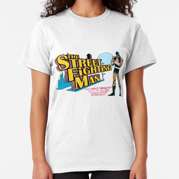 Who is 'TheStreetFightingMan!' Classic T-Shirt