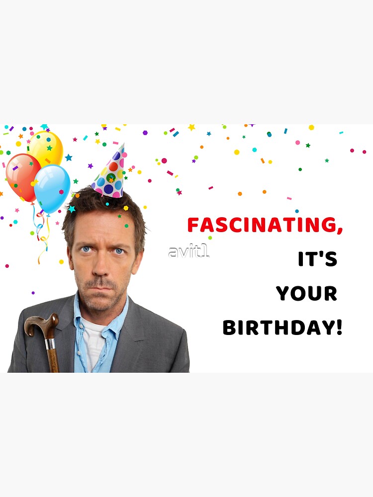Doctor House birthday card, meme greeting cards by avit1