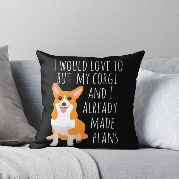 Item preview, I would love to but my corgi and I already made plans #white designed and sold by FandomizedRose.