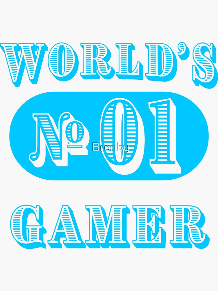 "World's No 1 Gaming T Shirts Gifts Ideas for Gamers." Sticker for Sale