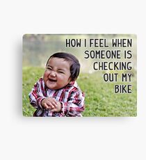How I Feel When Someone is Checking Out My Bike Metal Print