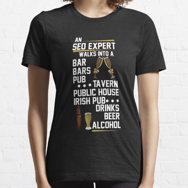 An Seo Expert Walks Into A Bar Short Sleeve T-Shirt An Seo Expert Walks Into A Bar Short Sleeve T-Shirt