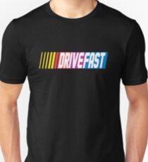 Drive Fast Unisex T-Shirt
