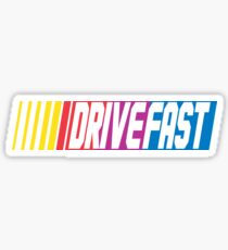 Drive Fast Sticker