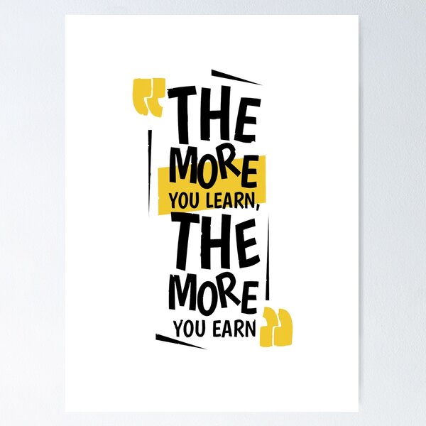 Item preview, The More You Learn,The More You Earn / WHİTE designed and sold by Storebluespider.
