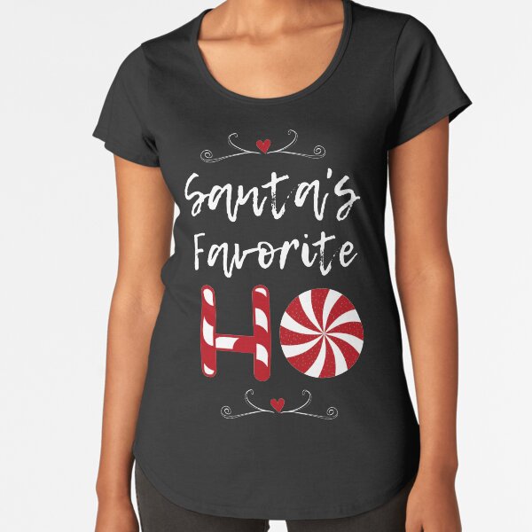 Santa's Favorite Ho Funny Christmas Gift Premium Scoop T-Shirt