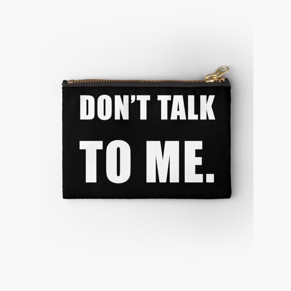 Item preview, Don't Talk To Me designed and sold by emilyastrom.