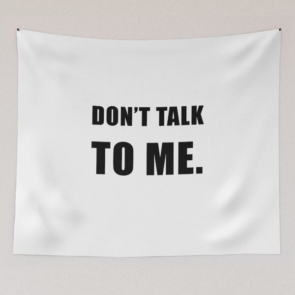 Item preview, Don't Talk To Me designed and sold by emilyastrom.