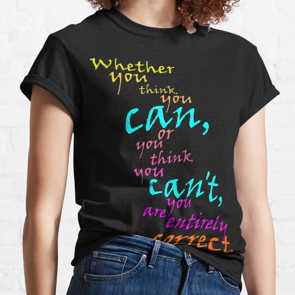 You CAN do it! Classic T-Shirt