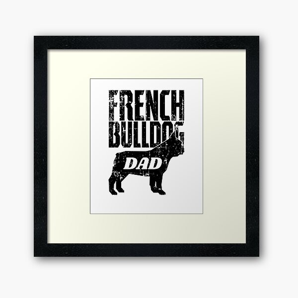 Item preview, French Bulldog Dad - Funny Gift Ideas designed and sold by FabTivia.