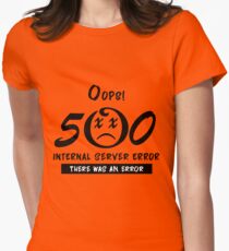 500 - Internal server error Women's Fitted T-Shirt