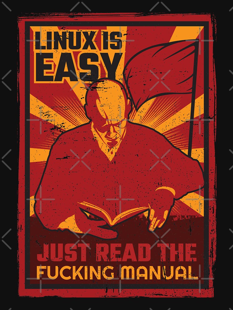 Thumbnail 7 of 7, Essential T-Shirt, Linux Is Easy Just Read The Fucking Manual designed and sold by anziehend.