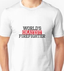 world's okayest Firefighter, #Firefighter Unisex T-Shirt