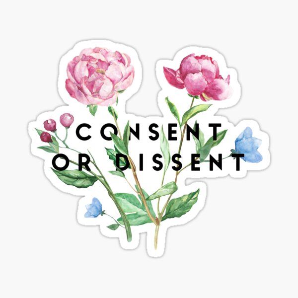 Consent or Dissent Sprig Sticker