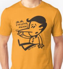 Pinocchio is Lying Again! Unisex T-Shirt