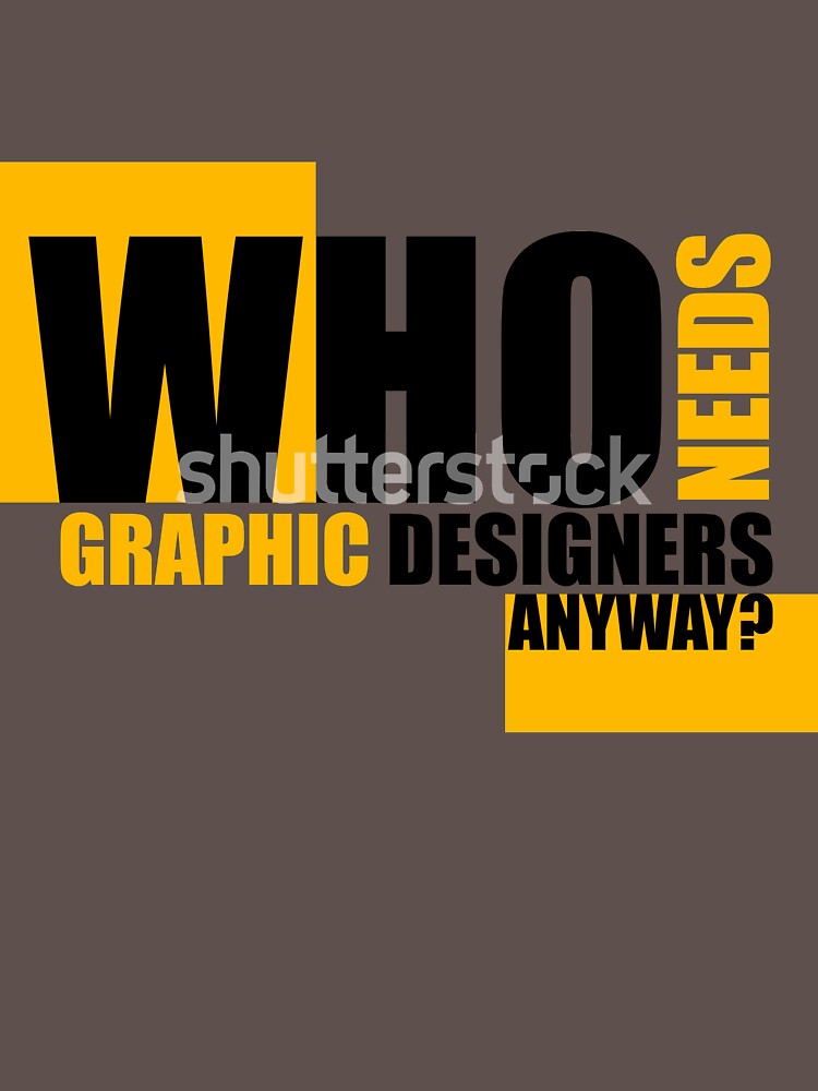 Who needs Graphic designers anyway? by LeGrandVincent