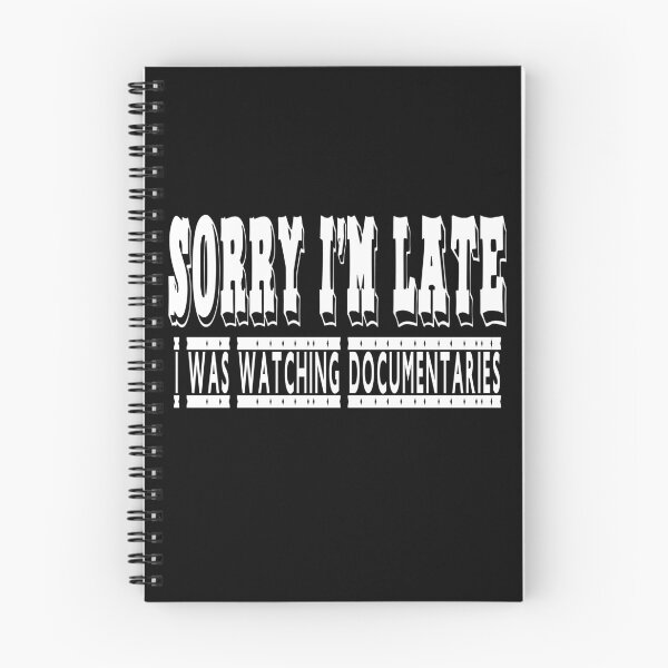 Item preview, Sorry I'm Late I was Watching Documentaries designed and sold by BananaFactory.