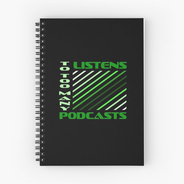 Item preview, Listens to Too Many Podcasts - Funny designed and sold by BananaFactory.