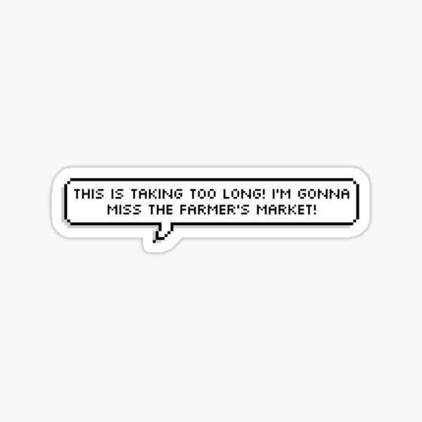 this-is-taking-too-long-sticker-for-sale-by-mariyakk-redbubble