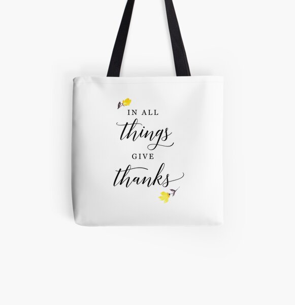 In all things give thanks with small flowers All Over Print Tote Bag